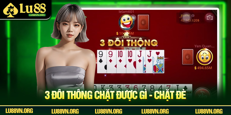 3 đôi thông chặt được gì - chặt đè