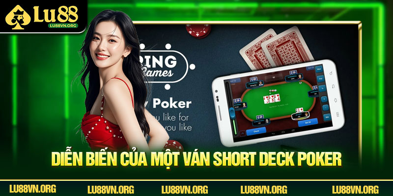 Diễn biến của một ván short deck poker