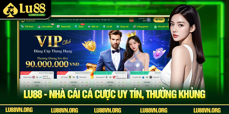 Lu88 - Nhà cái cá cược uy tín, thưởng khủng