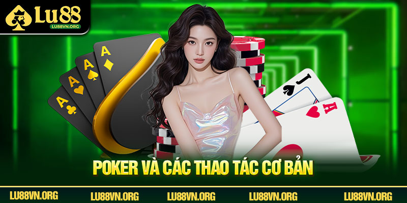 Poker và các thao tác cơ bản