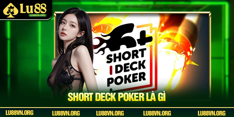 Short deck poker là gì