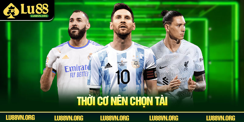 Thời cơ nên chọn tài