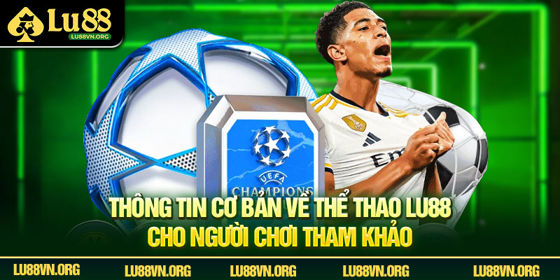 Thông tin cơ bản về thể thao Lu88 cho người chơi tham khảo