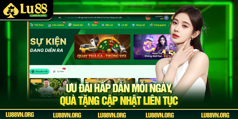 Ưu đãi hấp dẫn mỗi ngày, quà tặng cập nhật liên tục